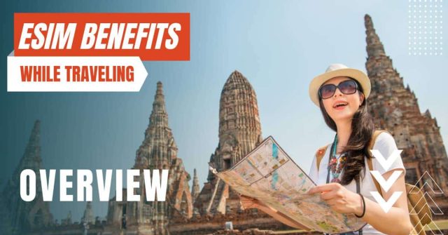 Benefits of eSIMs For Travel